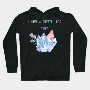 I have a crystal for that Hoodie